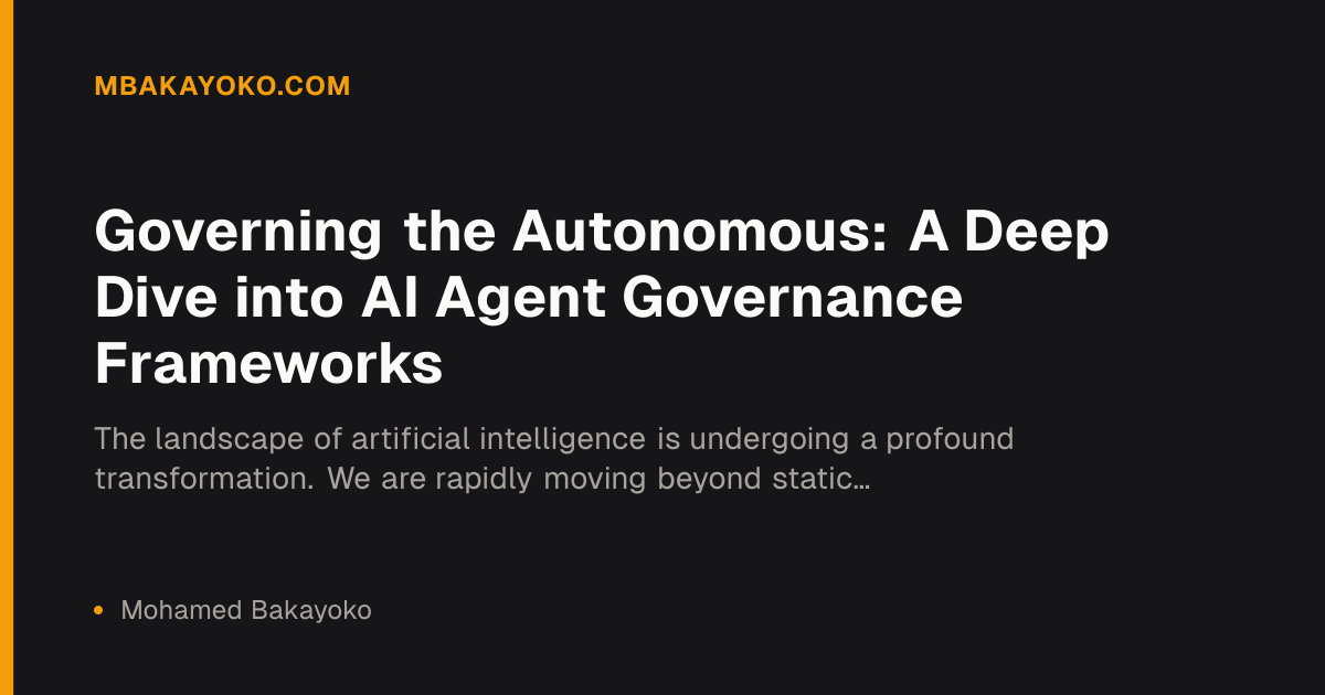 Governing the Autonomous: A Deep Dive into AI Agent Governance ...