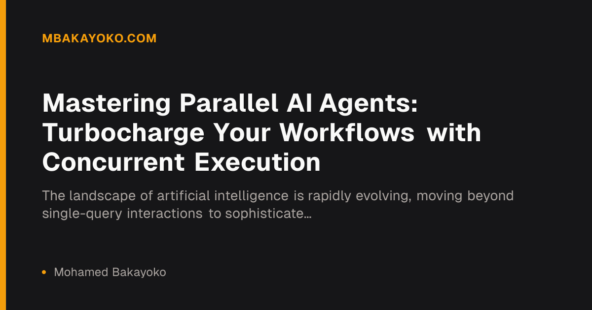 Mastering Parallel AI Agents: Turbocharge Your Workflows with ...